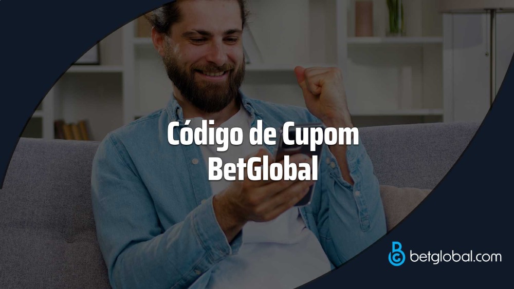 Cdigo de Cupom BetGlobal: Bnus de at R$800